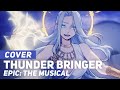 EPIC The Musical Thunder Bringer AmaLee Ver