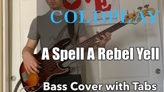 Coldplay - A Spell A Rebel Yell (Bass Cover WITH TABS)