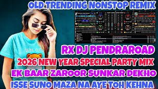 Download lagu 2026 NEW YEAR SPECIAL PARTY MIX OLD TRENDING NONSTOP REMIX | RX DJ PENDRAROAD mp3