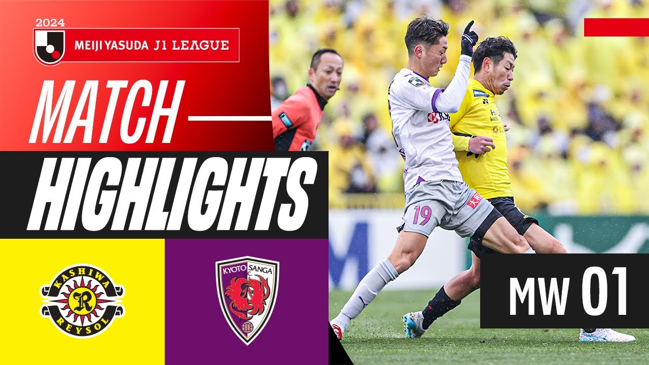 Kashiwa Reysol vs Kyoto Sanga highlights
