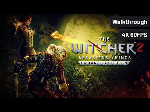 The Witcher 2: Assassins of Kings Enhanced Edition┆Full Walkthrough┆No Commentary┆4K60FPS