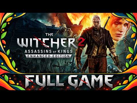 The Witcher 2: Assassins of Kings Enhanced Edition — Full Game (No Commentary)