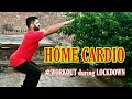 HOME CARDIO #WORKOUT during LOCKDOWN ||KARAN SINGH||