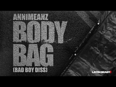 Annimeanz - Body Bag (Bad Boy Diss)