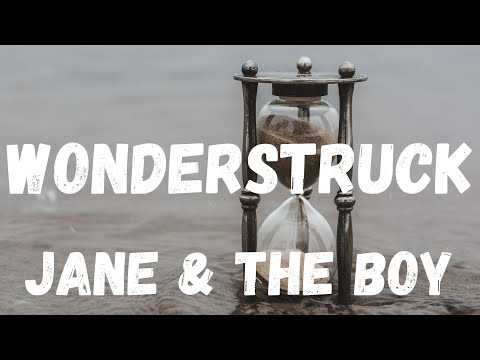 [lyrics] WONDERSTRUCK – JANE & THE BOY