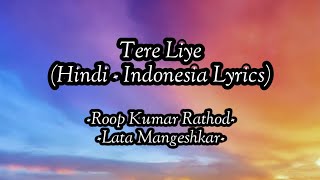 Download lagu Tere Liye | Veer Zaara | Full Audio - Hindi Lyrics - Terjemahan Indonesia mp3