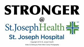 Stronger - The Center for Cancer Prevention and Treatment at St. Joseph Hospital
