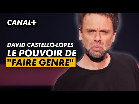 David Castello-Lopes : le pouvoir de "faire genre" - Authentique