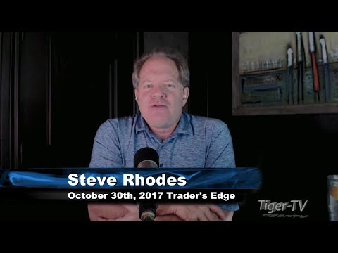 October 30th Trader's Edge with Steve Rhodes on TFNN - 2017