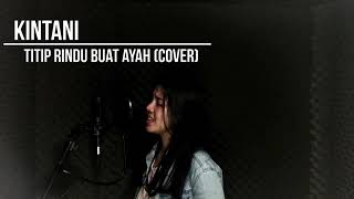 Download lagu Titip rindu buat ayah (cover) KINTANI mp3 Download lagu Titip rindu buat ayah (cover) KINTANI mp3