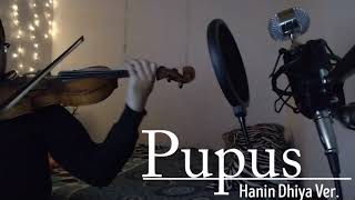 Download lagu [COVER] PUPUS - DEWA19 - HANIN DHIYA VER. (VIOLIN COVER) mp3