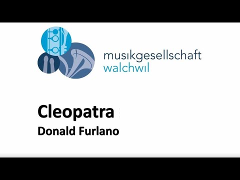 Cleopatra (Donald Furlano) - Musikgesellschaft Walchwil