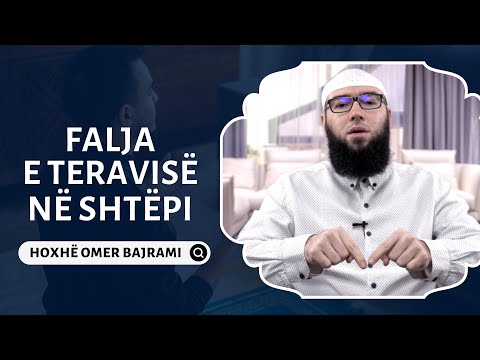 Falja e teravisë në shtëpi - Hoxhë Omer Bajrami
