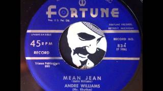 Andre Williams (Mr. Rhythm) - Mean Jean (Fortune)