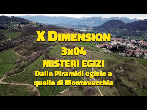 X Dimension 3x04 - Misteri Egizi: dalle piramidi egizie a quelle di Montevecchia