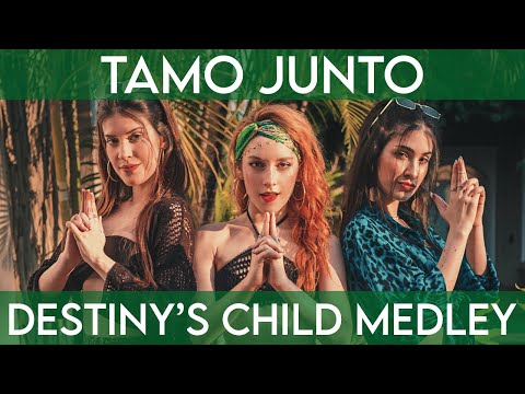 TAMO JUNTO - ft. Irmãs Di Grecco (Panteras) - DESTINY'S CHILD MEDLEY