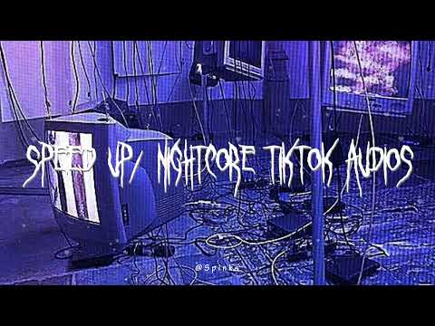 speed up/nightcore tiktok audios ♡ pt. 318