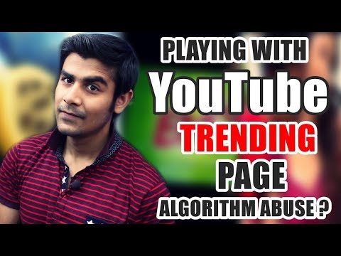 YouTube Trending Section | Playing With Algorithm ? My Opinion