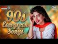 90s Evergreen Songs 90s Sadabahar Gane 90s Hits Hindi Songs 90s Love Songs Old Songs