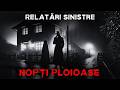 9 POVEȘTI REALE DE GROAZĂ NOPȚI PLOIOASE RELATĂRI REALE PE FONDUL SUNETULUI PLOII