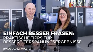 #Videocast: Einfach besser fräsen – praktische Tipps von Walter für ei