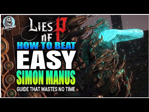 HOW TO BEAT Simon Manus Boss EXTREMELY EASY GUIDE | Lies Of P