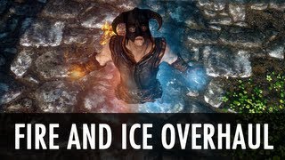 Skyrim Mod: Fire and Ice Overhaul