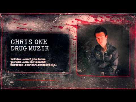 Chris One - Drug Muzik (HQ Preview)