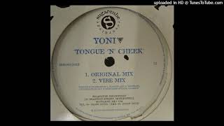 Yoni - Tongue 'N' Cheek (Vibe Mix)