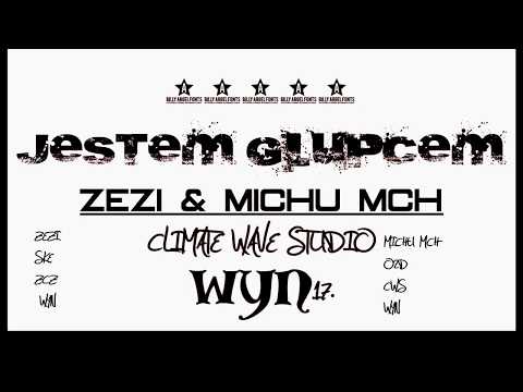 Zezi & Michu MCH - ,, JESTEM GŁUPCEM " ( Climate Wave Studio ) 2017 .