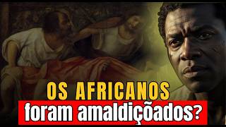 (A MALDIÇÃO DE CAM )- Um MITO religioso que foi usado para justificar a ESCRAVIDÃO