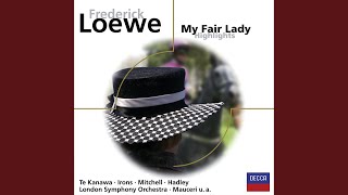 F. Loewe: My Fair Lady: I'm An Ordinary Man