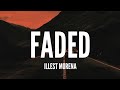 lllest Morena - Faded (Raw) [Lyrics]
