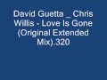 David Guetta _ Chris Willis - Love Is Gone ...