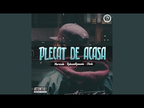 Plecat de acasa (feat. RakeemRomania & Cholo)