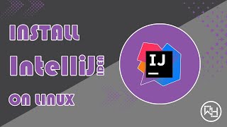 How to install IntelliJ IDEA on Linux Mint, Ubuntu, Other Linux Distributions