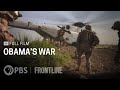 Obama S War Full Documentary FRONTLINE