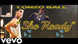 Lonzo Ball Mix- &quot;She Ready&quot; ft Lil Yachty 2018 HD