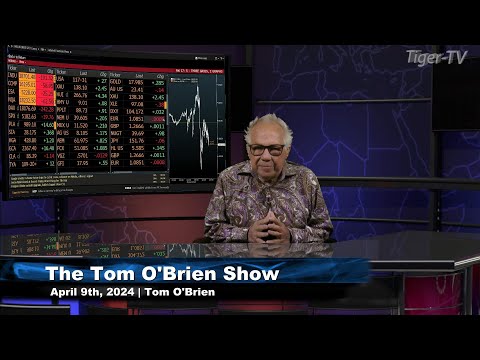 April 9th, The Tom O'Brien Show on TFNN - 2024