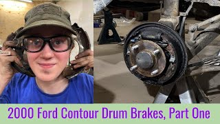 2000 Ford Contour Rear Drum Brake Repair, Part One