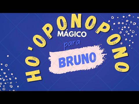 Oração do HO'OPONOPONO mágico para Bruno 108x - Para q a vida te surpreenda