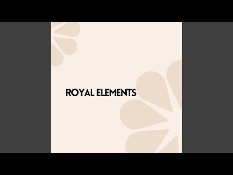 ROYAL ELEMENTS