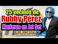 25 AMIGOS QUE MURIERON JUNTO A RUBBY PÉREZ