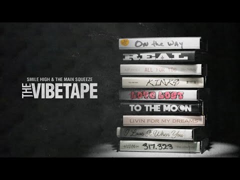 Smile High & The Main Squeeze - The Vibetape (Full Album) 📻 (Official Visualizer)