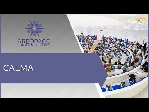 Areópago Conscienciológico 57 - Calma