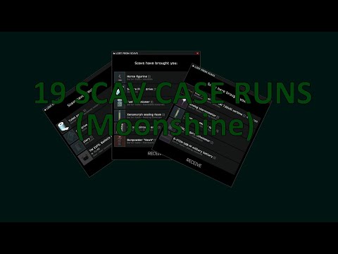 19 Moonshine Scav Case Runs - Escape from Tarkov