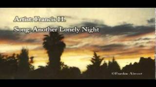 Francis H. - Another Lonely Night
