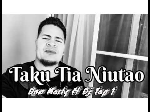 Tuvaluan song TAKU TIA NIUTAO-Don Marly ft Dj Tap 2023