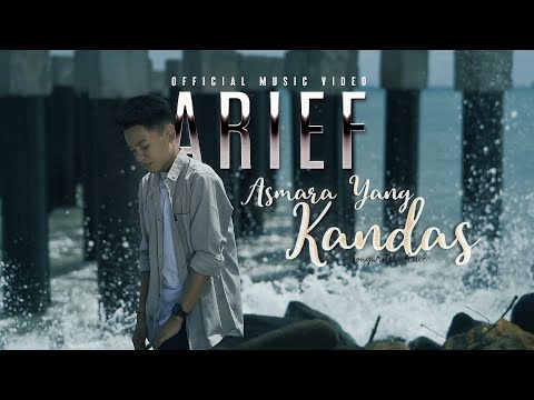 Arief Putra - Asmara Yang Kandas (Official Music Video)
