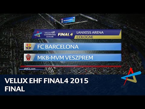 Barcelona vs Veszprem | Final | VELUX EHF FINAL4 2015